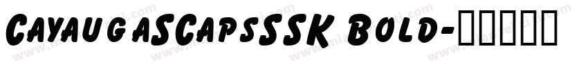 CayaugaSCapsSSK Bold字体转换